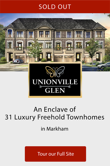 SOLD OUT. Unionville Glen. An enclave of 31 Luxury Freehold Townhomes in Markham. Tour our Full Site